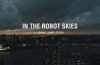 In The Robot Skies